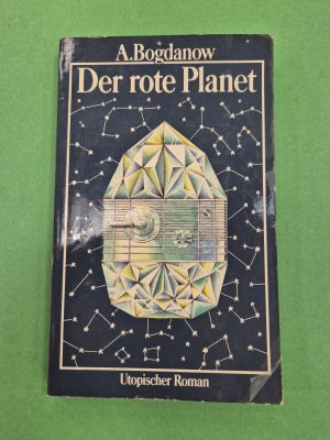 gebrauchtes Buch – Bogdanow, Alexander A – Rote Bücher/Der rote Planet - Eine moderne sozialistische Utopie