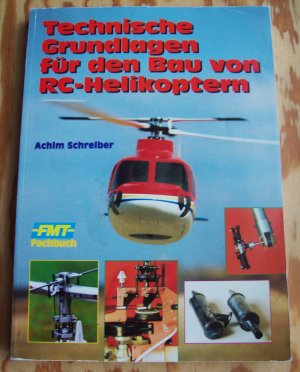 Technische Grundlagen für den Bau von RC-Helikoptern.