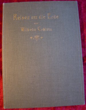 antiquarisches Buch – Wilhelm Coblitz – Reisen um die Erde