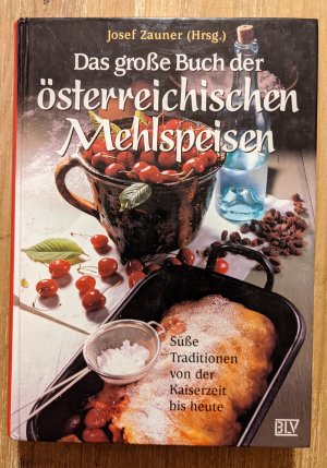 gebrauchtes Buch – Mayer-Bahl, Eva; Schuhmacher – Das grosse Buch der österreichischen Mehlspeisen