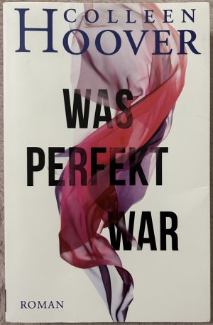 gebrauchtes Buch – Colleen Hoover – Was perfekt war