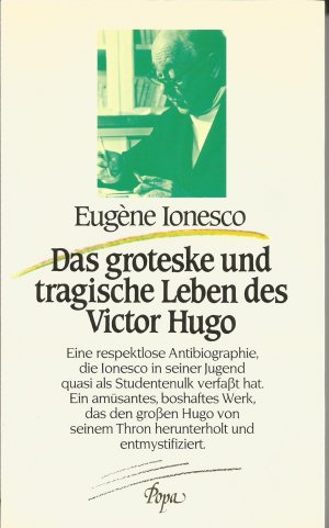 Das groteske und tragische Leben des Victor Hugo