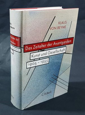 gebrauchtes Buch – Beyme, Klaus von – Das Zeitalter der Avantgarden. Kunst und Gesellschaft 1905-1955.