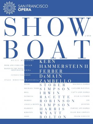 neuer Film – Show Boat (San Francisco Opera, von Heidi Stober,Bill Irwin,San Francisco Opera Chorus,Michael Todd (DVD, 2015)