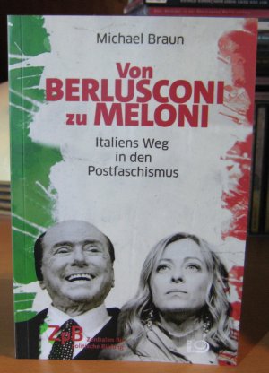 gebrauchtes Buch – Michael Braun – Von Berlusconi zu Meloni. Italiens Weg in den Postfaschismus