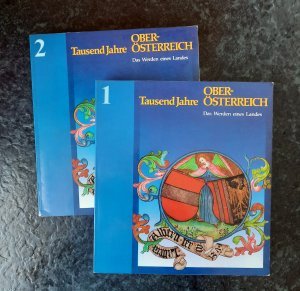 gebrauchtes Buch – Oberösterreich, Tausend Jahre (Das Werden eines Landes)   Teil I und II,   Kataloge