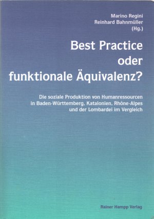 Best Practice oder funktionale Äquivalenz. Die soziale Produktion von Humanressourcen in Baden-Württemberg, Katalonien, Rhône-Alpes und der Lombardei […]