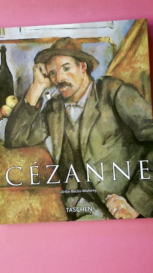 gebrauchtes Buch – Becks-Malorny, Ulrike; Cézanne – PAUL CÉZANNE. 1839 - 1906 ; Wegbereiter der Moderne