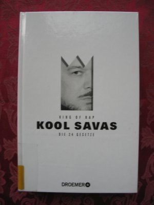 gebrauchtes Buch – Kool Savas – King of Rap - Die 24 Gesetze