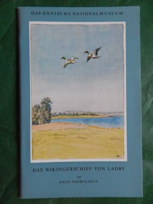 gebrauchtes Buch – Knud Thorvildsen – Das Wikingerschiff von Ladby