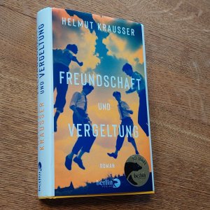 gebrauchtes Buch – Helmut Krausser – Freundschaft und Vergeltung - Roman | | »Die 100 besten Bücher des Jahres« DIE ZEIT