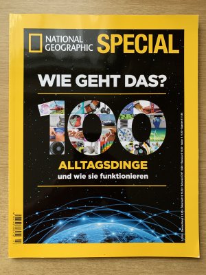 National Geographic Special. 3/2015. Wie geht das? 100 Alltagsdinge und wie sie funktionieren