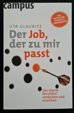 gebrauchtes Buch – Uta Glaubitz – Der Job, der zu mir passt - Das eigene Berufsziel entdecken und erreichen