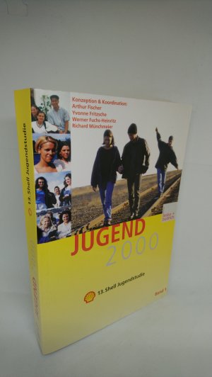 gebrauchtes Buch – Arthur, Fischer, Fritzsche Yvonne Fuchs-Heinritz Werner u – Jugend 2000 - 13. Shell Jugendstudie. Band 1