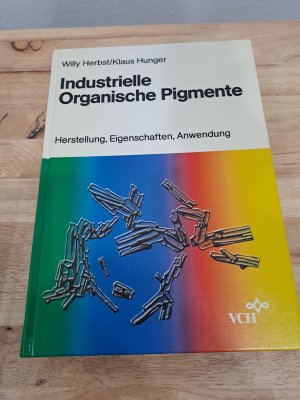 Industrielle organische Pigmente - Herstellung, Eigenschaften, Anwendung