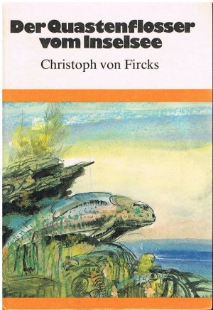 gebrauchtes Buch – Christoph von Fircks – Der Quastenflosser vom Inselsee