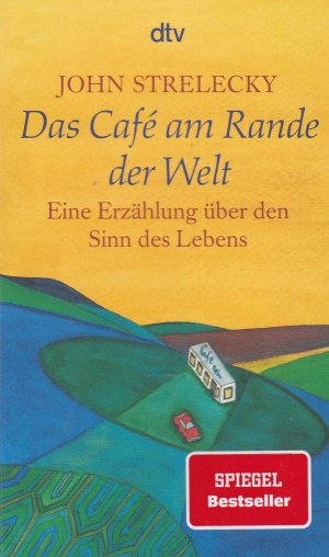 gebrauchtes Buch – John Strelecky – Das Café am Rande der Welt - Eine Erzählung über den Sinn des Lebens