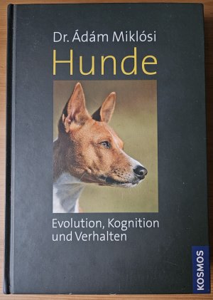 Hunde - Evolution, Kognition und Verhalten