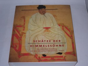 gebrauchtes Buch – Ursula Toyka – Schätze der Himmelssöhne . Die Kaiserliche Sammlung aus dem Nationalen Palastmuseum, Taipeh