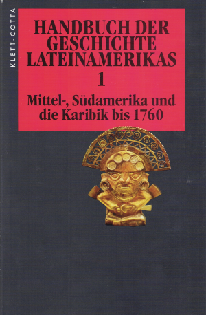 Handbuch der Geschichte Lateinamerikas, Bde. 1-3. WIE NEU