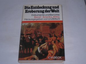 gebrauchtes Buch – Urs Bitterli – Die Entdeckung und Eroberung der Welt . Dokumente und Berichte. Teil: 1. Amerika, Afrika