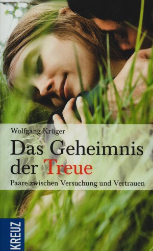 Das Geheimnis der Treue - Paare zwischen Versuchung und Vertrauen