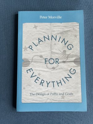 gebrauchtes Buch – Peter Morville – Planning for Everything: The Design of Paths and Goals