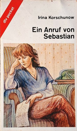 gebrauchtes Buch – Irina Korschunow – Ein Anruf von Sebastian