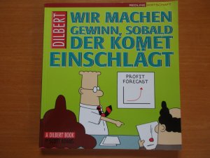 gebrauchtes Buch – Adams Scott – Dilbert - Wir machen Gewinn, sobald der Komet einschlägt