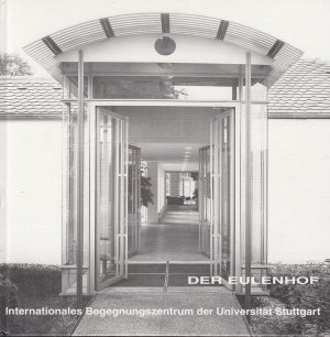 Der Eulenhof. Internationales Begegnungszentrum der Universität Stuttgart