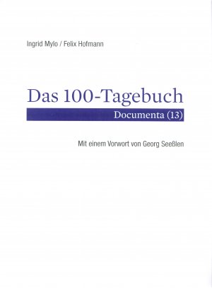 Das 100-Tagebuch — Documenta (13) — [ NEU-Exemplar in Original-Folie ]