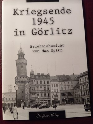 Kriegsende 1945 in Görlitz