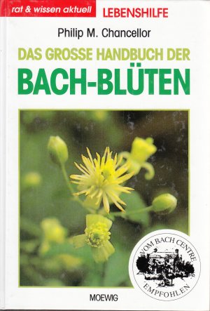 Das grosse Handbuch der Bach-Blüten