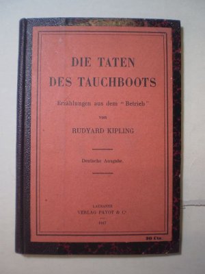 Die Taten des Tauchbootes. Erzählungen aus dem "Betrieb"