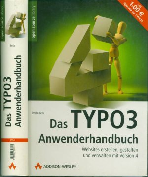 Das TYPO3-Anwenderhandbuch: Websites erstellen, gestalten und verwalten mit Version 4