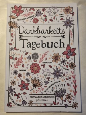 Dankbarkeitstagebuch - Achtsamkeit & Selbstliebe Journal: 5-Minuten Tagebuch mit täglichen geführten Fragen und Affirmationen für mehr Glück und Selbstbewusstsein