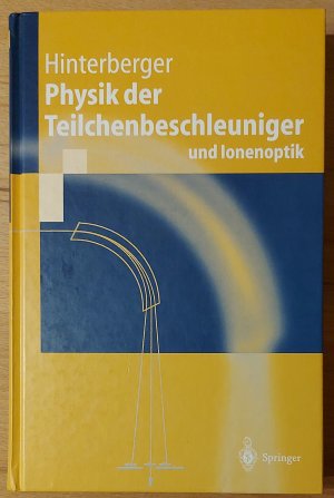 Physik der Teilchenbeschleuniger und Ionenoptik