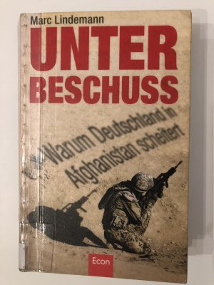 Unter Beschuss - Warum Deutschland in Afghanistan scheitert