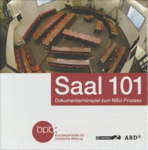 Saal 101 Dokumentarhörspiel zum NSU-Prozess