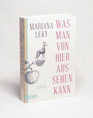 gebrauchtes Buch – Mariana Leky – Was man von hier aus sehen kann : Roman / Mariana Leky