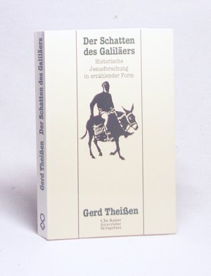 gebrauchtes Buch – Gerd Theißen – Der Schatten des Galiläers : historische Jesusforschung in erzählender Form / Gerd Theissen