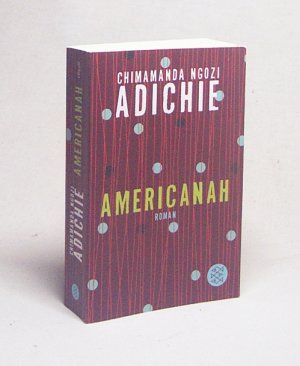 gebrauchtes Buch – Adichie, Chimamanda Ngozi / Grube – Americanah : Roman / Chimamanda Ngozi Adichie. Aus dem Engl. von Anette Grube