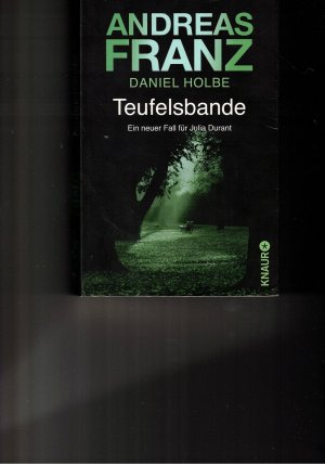 gebrauchtes Buch – Franz, Andreas; Holbe – Teufelsbande - Julia Durant ermittelt  (a)