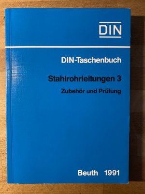 Stahlrohrleitungen - Zubehör und Prüfung - DIN-Taschenbuch