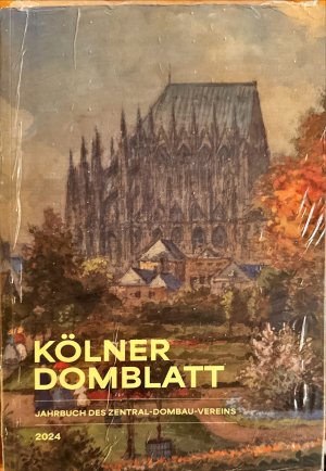 gebrauchtes Buch – Füssenich, Peter; Hardering, Klaus; Zentral-Dombau-Verein – Kölner Domblatt 2024 - Jahrbuch des Zentral-Dombau-Vereins zu Köln