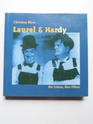 gebrauchtes Buch – Christian Blees – Laurel & Hardy: ihr Leben, ihre Filme. ( = Trescher-Reihe Kultur)