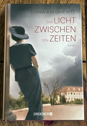 gebrauchtes Buch – Dahlwitz, Sophia von – Das Licht zwischen den Zeiten