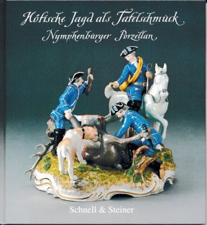 gebrauchtes Buch – Bernd E. Ergert – Höfische Jagd als Tafelschmuck. Nymphenburger Porzellan