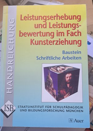 Leistungserhebung und Leistungsbewertung im Fach Kunsterziehung an Realschulen