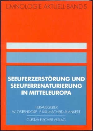 Seeuferzerstörung und Seeuferrenaturierung in Mitteleuropa